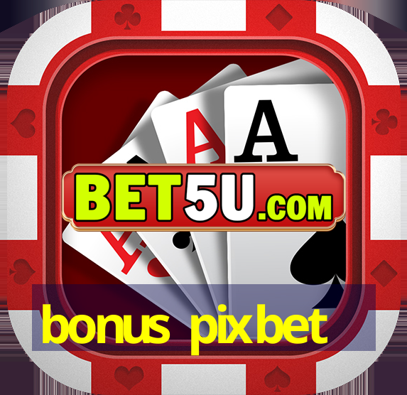 bonus pixbet